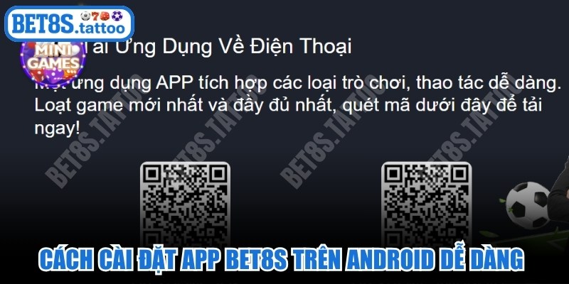 Cách cài đặt app BET8s trên Android dễ dàng với vài bước 
