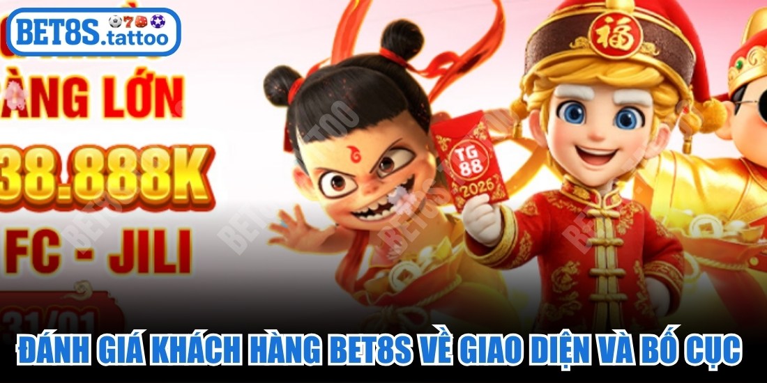 Đánh giá khách hàng BET8s về giao diện và bố cục nền tảng