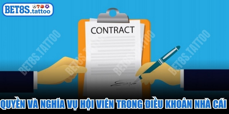 Quyền và nghĩa vụ hội viên trong điều khoản nhà cái BET8s đưa ra