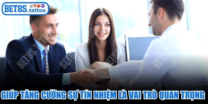 Giúp tăng cường sự tín nhiệm là vai trò quan trọng của đối tác BET8s