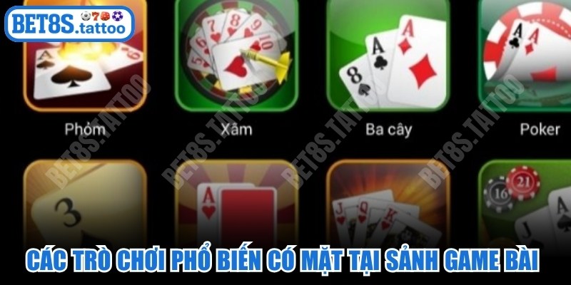 Các trò chơi phổ biến của Việt Nam có mặt tại sảnh game bài BET8s