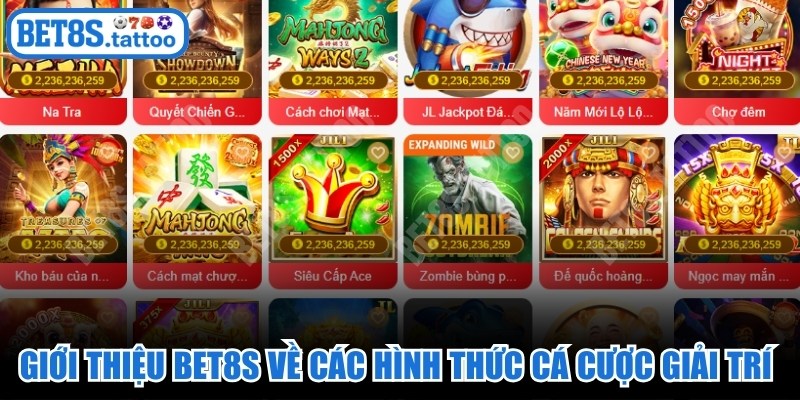 Giới thiệu BET8s về các hình thức cá cược giải trí đa sắc màu 