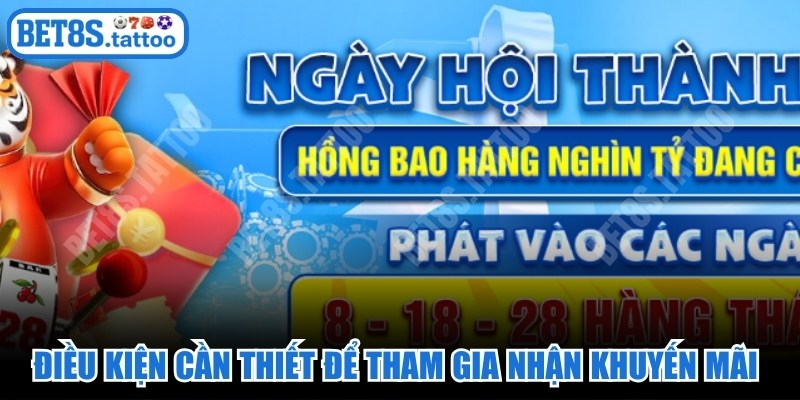 Điều kiện cần thiết để tham gia nhận khuyến mãi BET8s