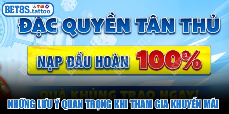 Những lưu ý quan trọng khi tham gia nhận khuyến mãi tại BET8s