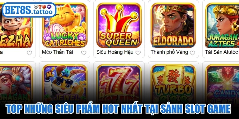 Top những siêu phẩm hot nhất tại sảnh Slot game không nên bỏ lỡ