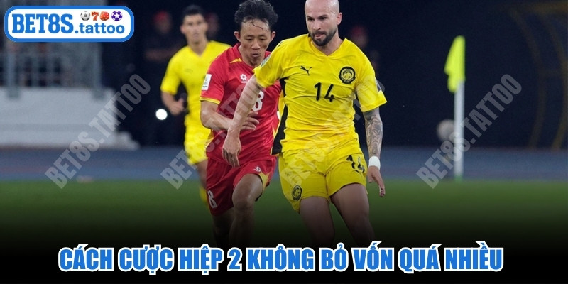 Cách cược hiệp 2 không bỏ vốn quá nhiều để đưa ra quyết định