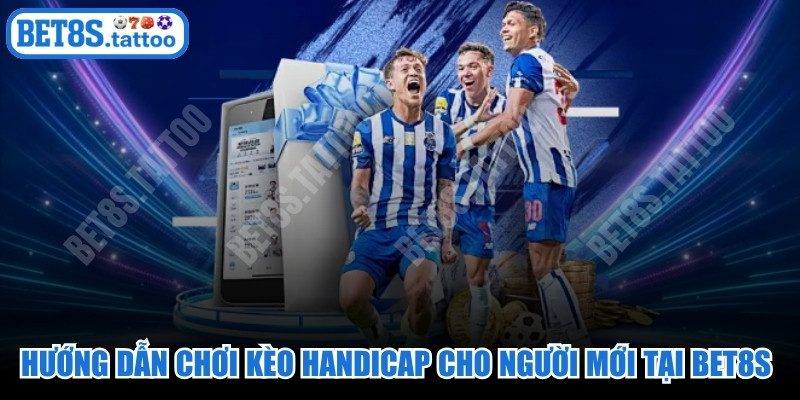 Hướng Dẫn Chơi Kèo Handicap