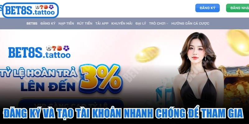 Đăng ký và tạo tài khoản nhanh chóng để tham gia sự kiện