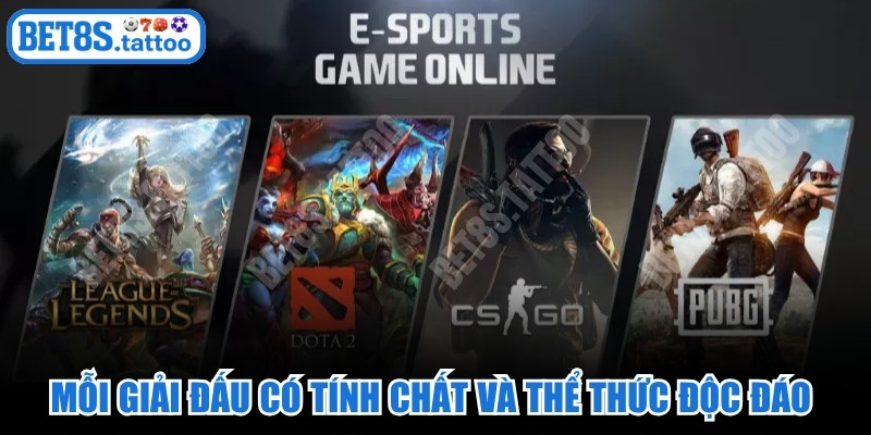 Mỗi giải đấu có tính chất và thể thức độc đáo khác nhau