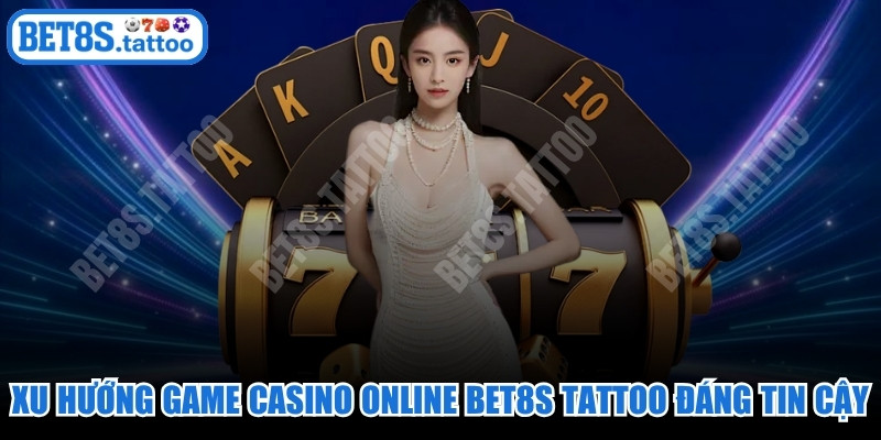 Xu Hướng Game Casino Online